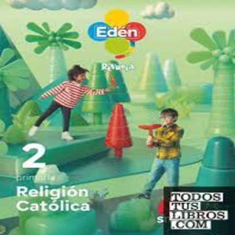 2º PRIMARIA. LIBRO DE RELIGIÓN CATÓLICA EDEN